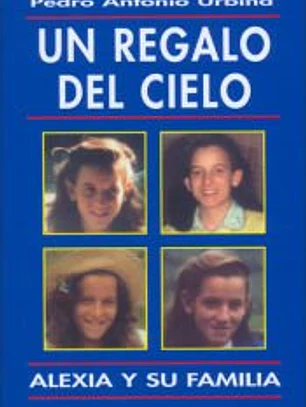 Un regalo del cielo. Alexia y su familia