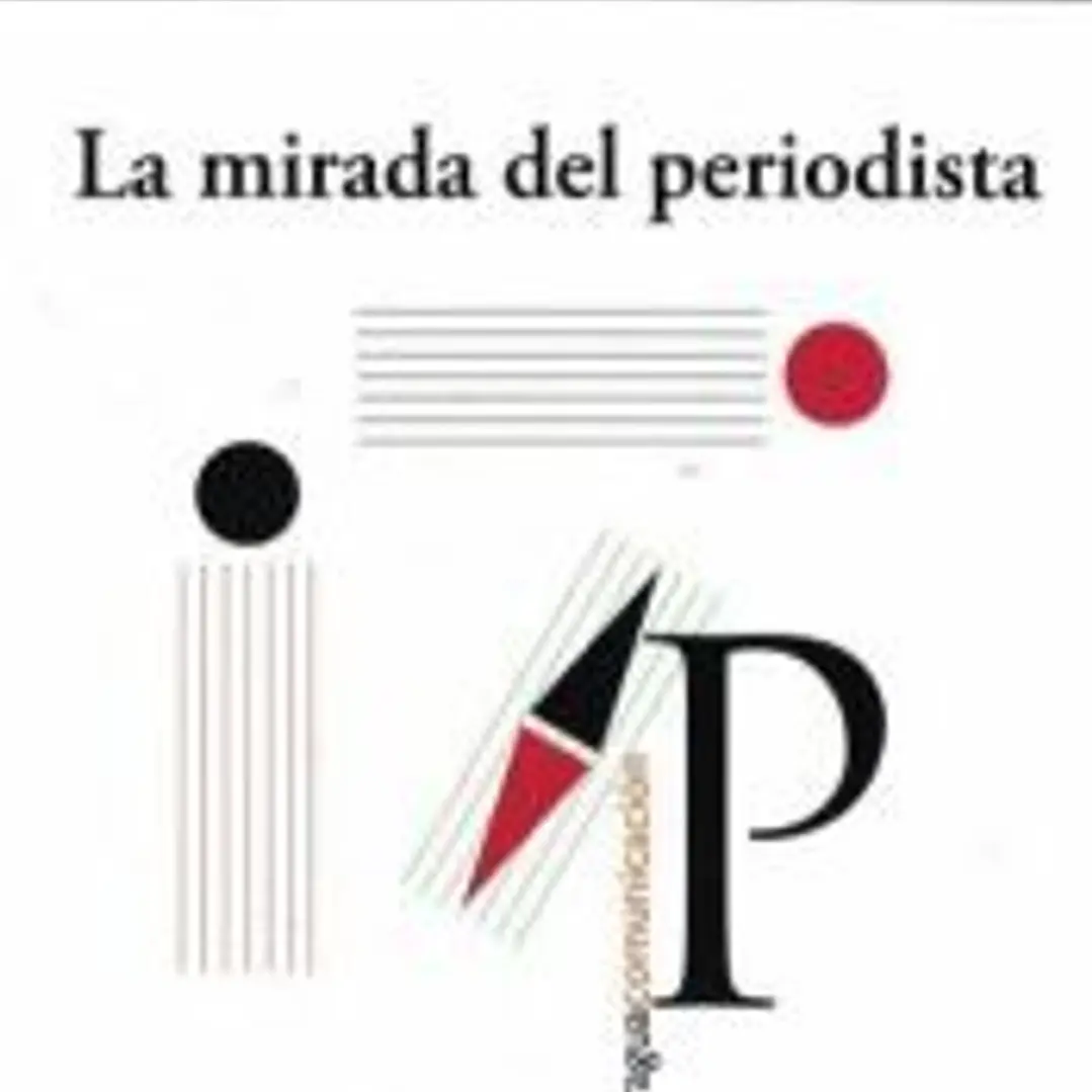 La mirada del periodista 1
