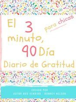 El diario de gratitud de 3 minutos y 90 días para niñas