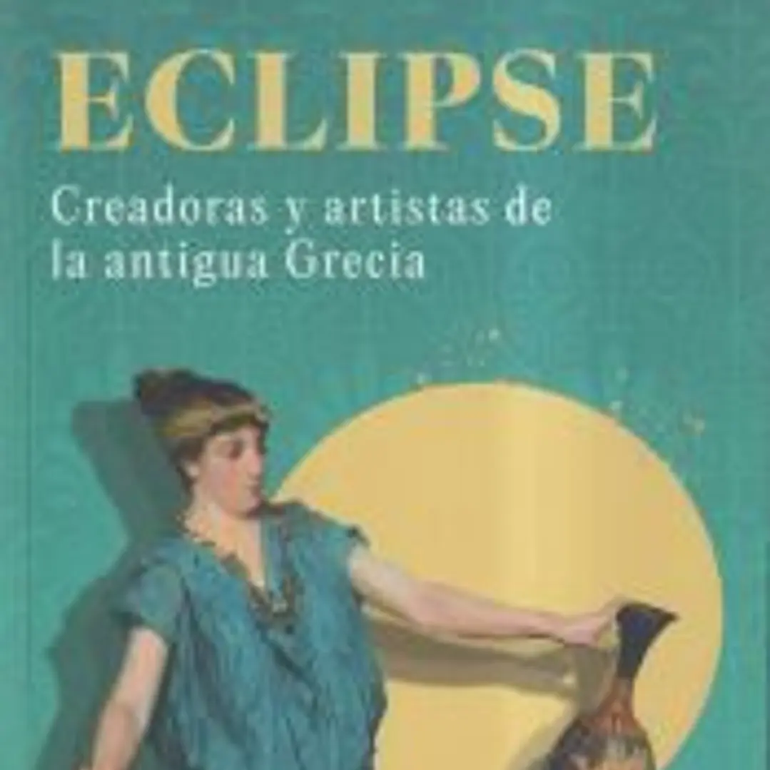 Eclipse: Creadoras y artistas de la antigua Grecia 1