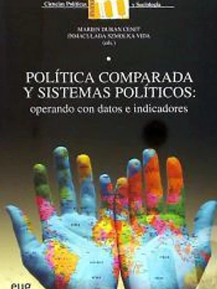 Política comparada y sistemas políticos : operando con datos e indicadores