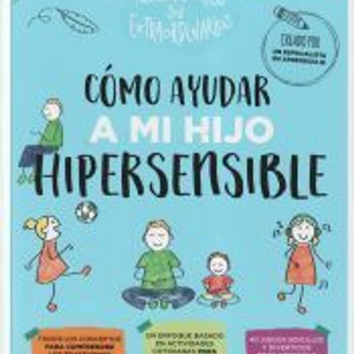 Cómo ayudar a mi hijo supersensible 1