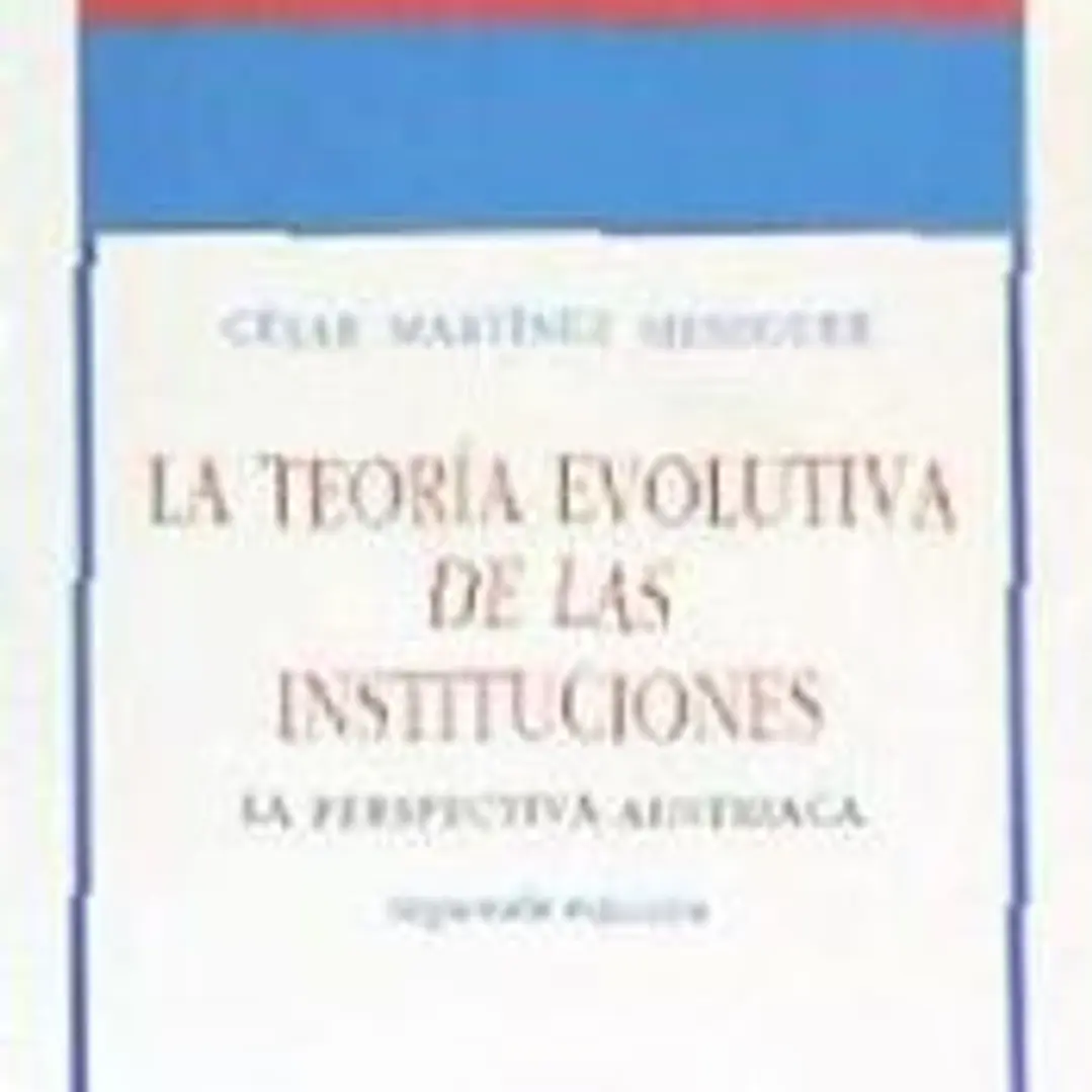 LA TEORÍA EVOLUTIVA DE LAS INSTITUCIONES (2.ª edición) 1