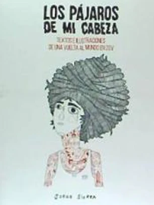 Pájaros de mi cabeza, Los