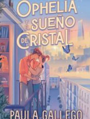 Ophelia y el sueño de cristal