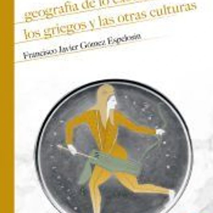 Geografía de lo exótico: los griegos y las otras culturas 1