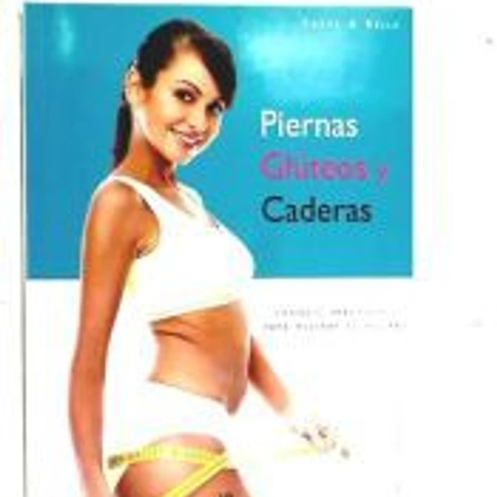 PIERNAS, GLUTEOS Y CADERAS - FORMA & BELLA 1