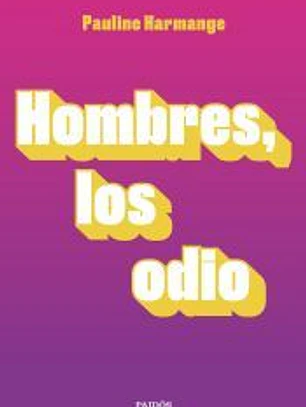 Hombres, los odio