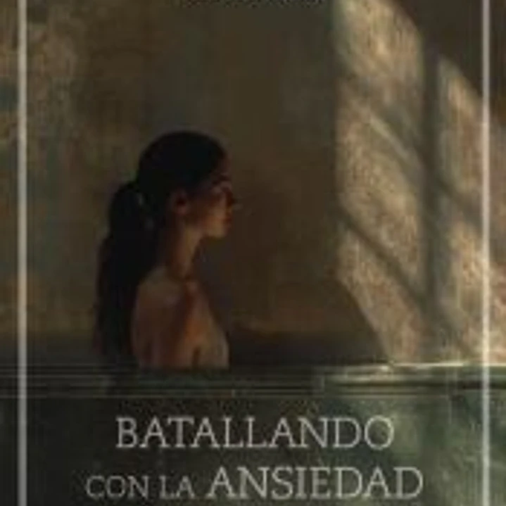 Batallando con la ansiedad 1