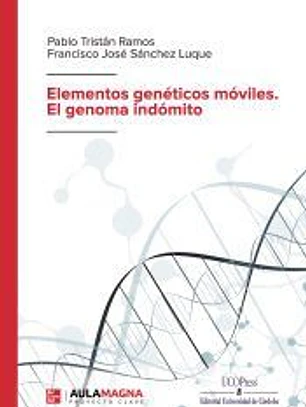 Elementos genéticos móviles. El genoma indómito