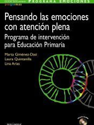 Programa emociones. Pensando las emociones con atención plena : programa de intervención para Educación Primaria