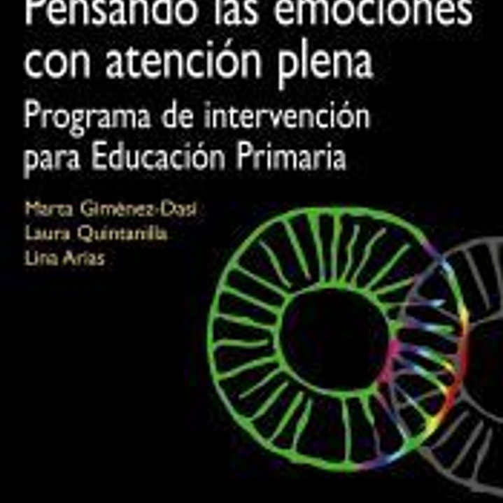 Programa emociones. Pensando las emociones con atención plena : programa de intervención para Educación Primaria 1