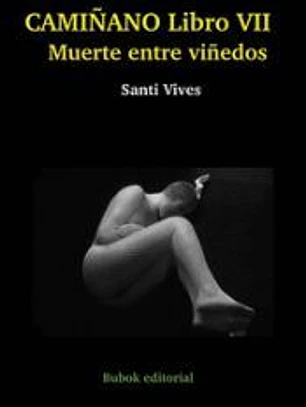CAMIÑANO VII. Muerte entre viñedos