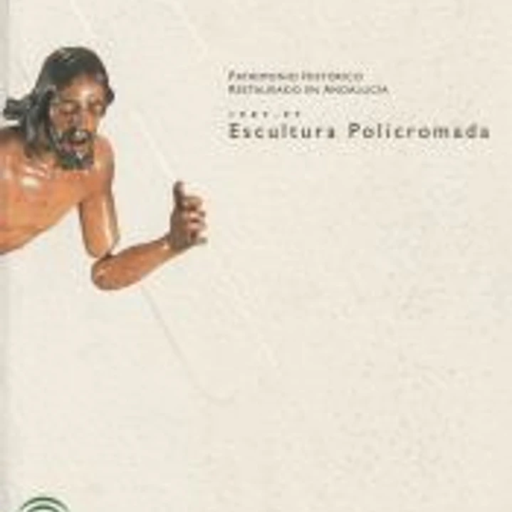 Patrimonio histórico restaurado en Andalucía 1987-1997: escultura policromada 1