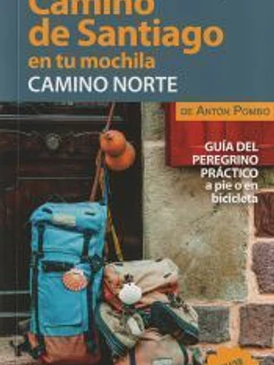 El Camino de Santiago en tu mochila. Camino Norte