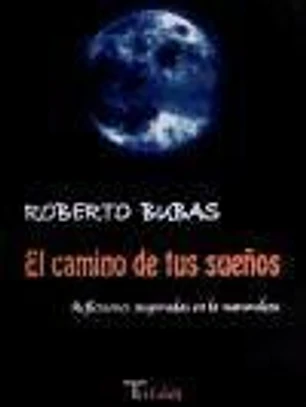 El camino de tus sueños