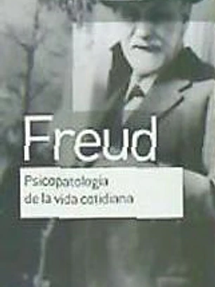 PSICOPATOLOGIA DE LA VIDA COTIDIANA