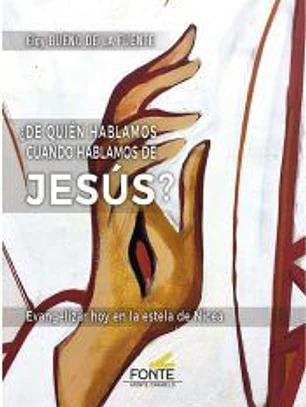 ¿De quién hablamos cuando hablamos de Jesús?