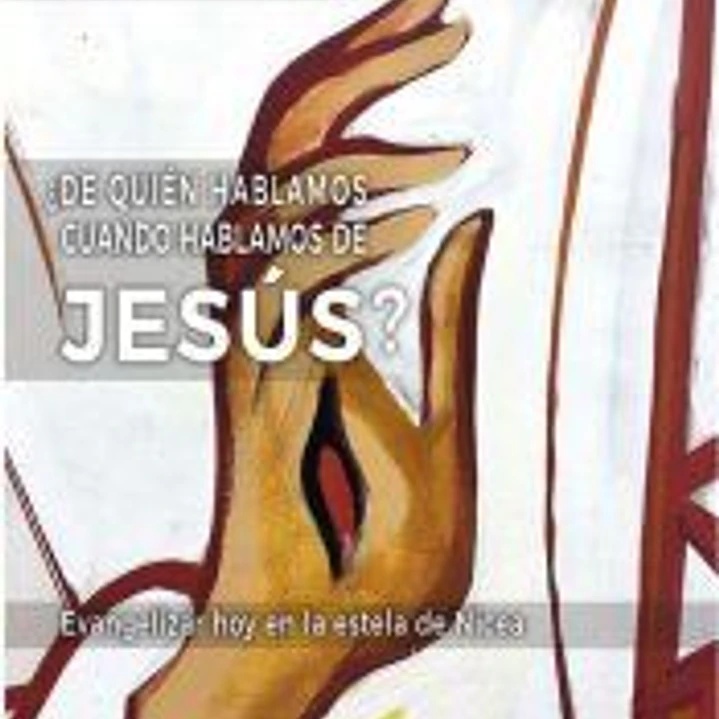¿De quién hablamos cuando hablamos de Jesús? 1