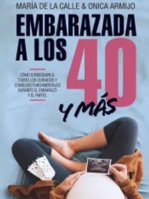 EMBARAZADA A LOS 40 Y MÁS