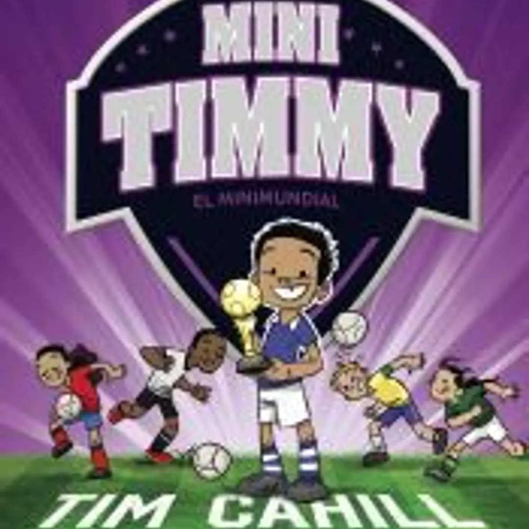 Mini Timmy - El Minimundial 1