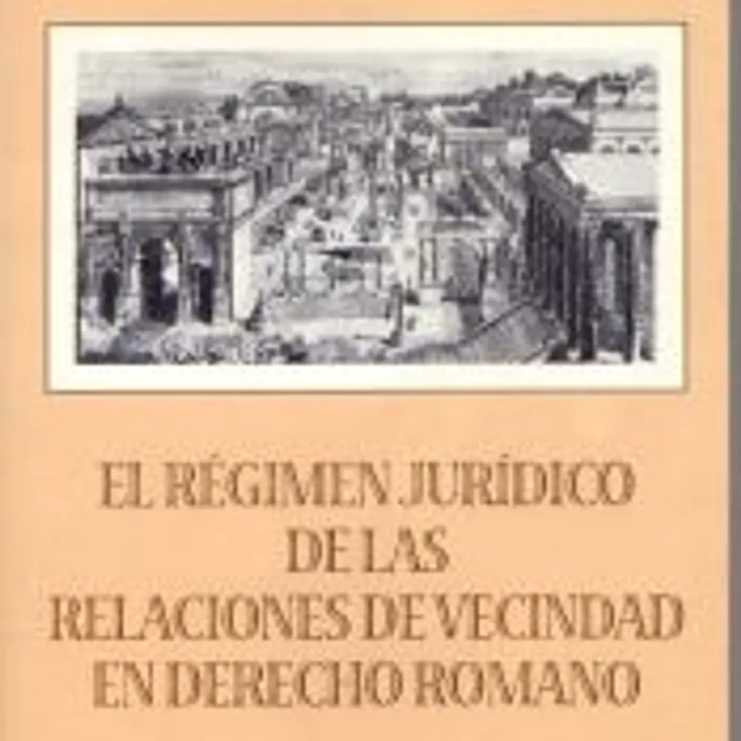 El regimen jurídico de las relaciones de vecindad en derecho romano 1