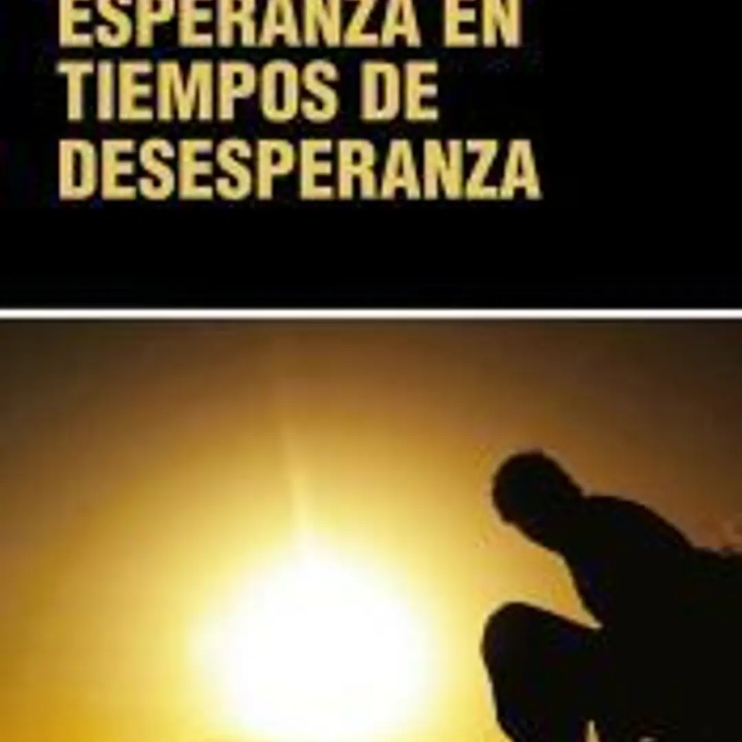 Esperanza en tiempos de desesperanza 1