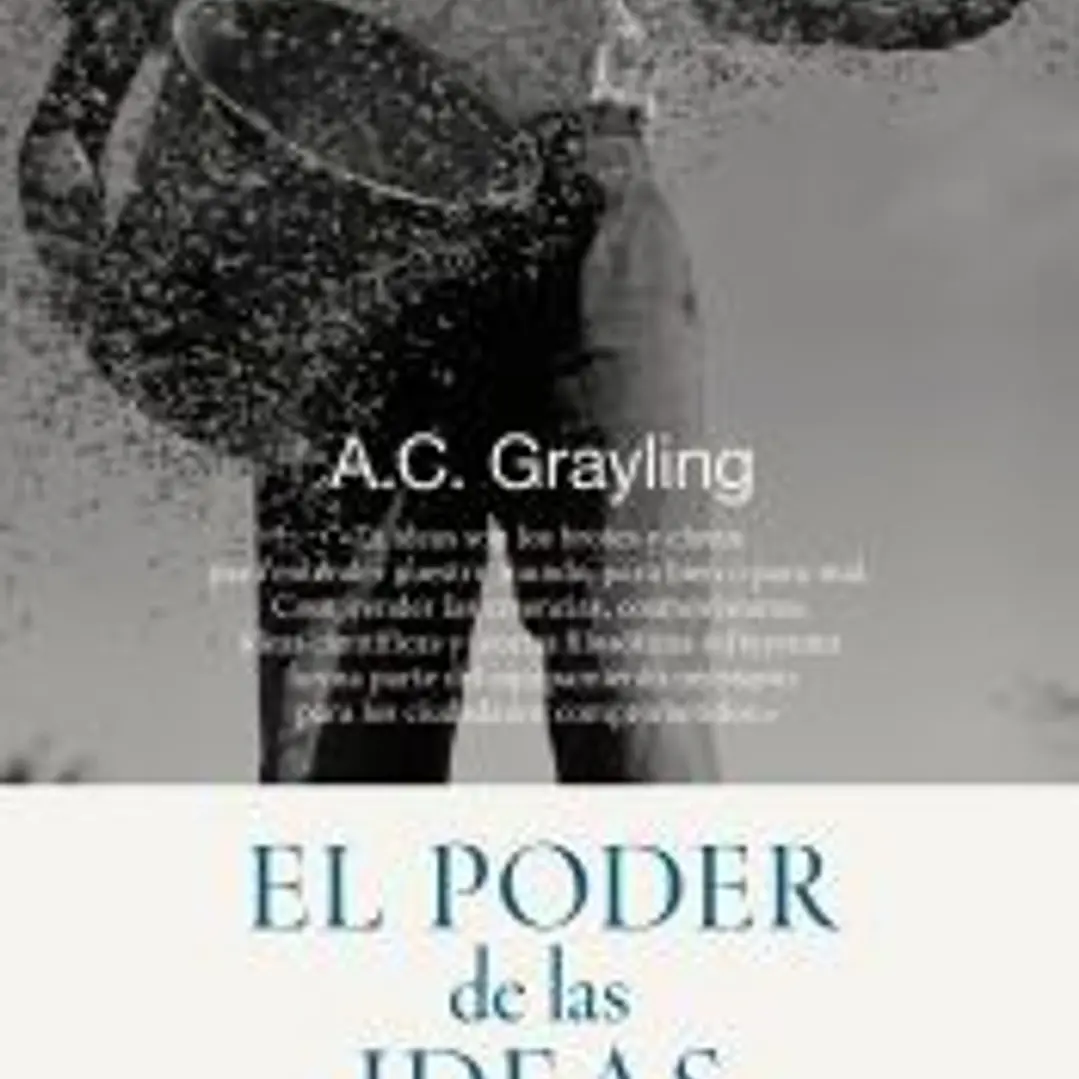 El poder de las ideas: claves para entender el siglo XXI 1