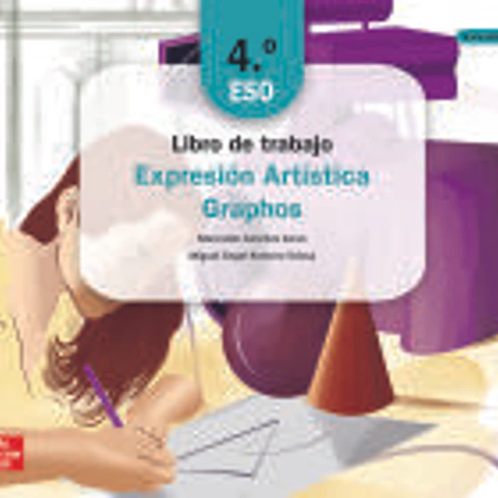 Cuaderno de trabajo - Expresión Artística. Graphos. 4.ESO 1