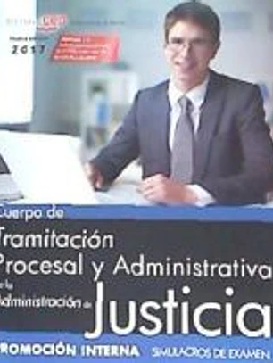 Cuerpo de Tramitación Procesal y Administrativa de la Administración de Justicia. Promoción Interna. Simulacros de examen