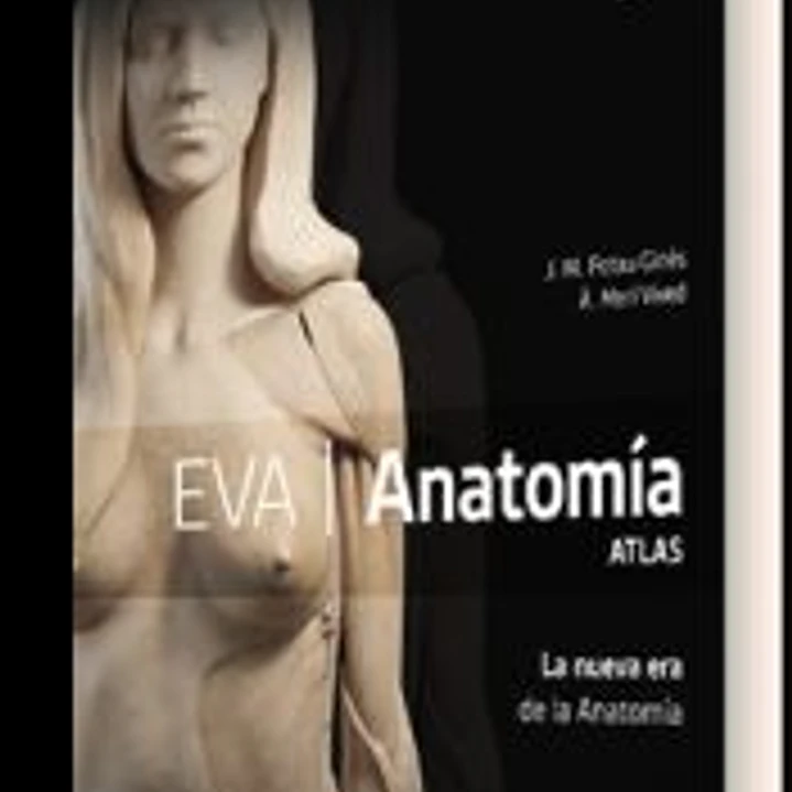 EVA ANATOMIA ATLAS: LA NUEVA ERA DE LA ANATOMÍA 1