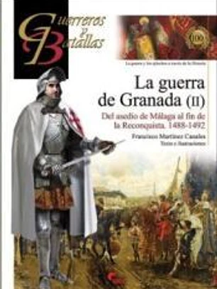 La guerra de Granada (II): Del asedio de Málaga al fin de la Reconquista, 1488-1492