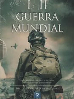 I y II GUERRA MUNDIAL EN IMÁGENES