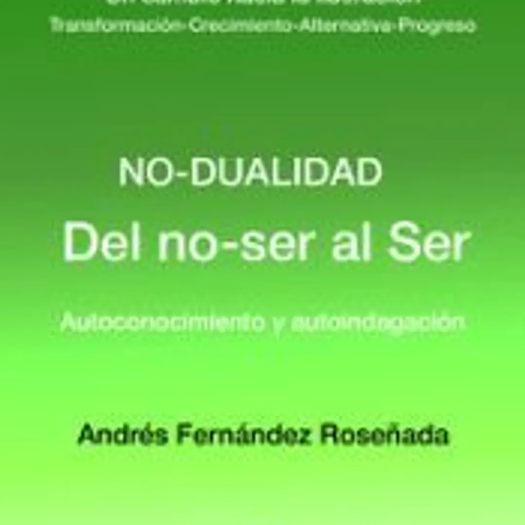 Del no-ser al Ser: Autoconocimiento y autoindagación 1