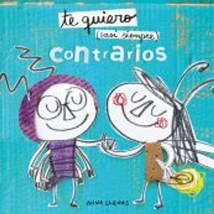 Te quiero casi siempre. Contrarios 1
