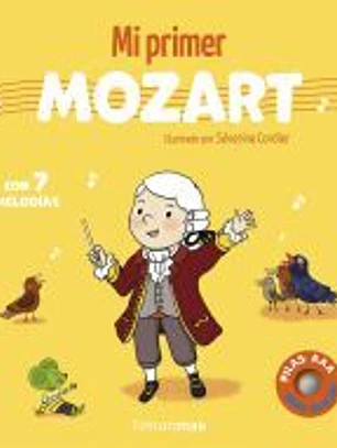 Mi primer Mozart. Con 7 melodías