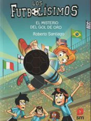 Los Futbolísimos 25: El misterio del gol de oro