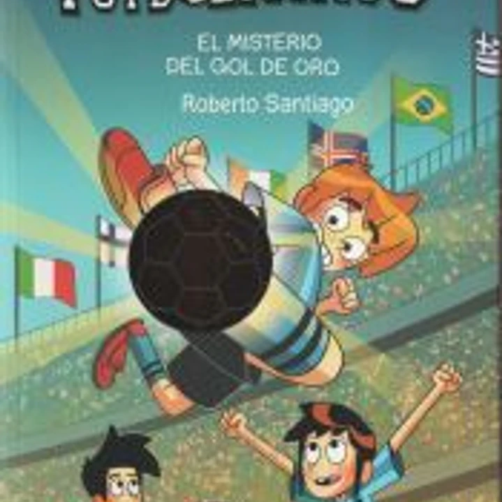 Los Futbolísimos 25: El misterio del gol de oro 1