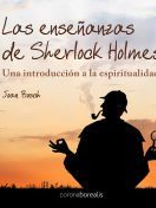 Las enseñanzas de Sherlock Holmes