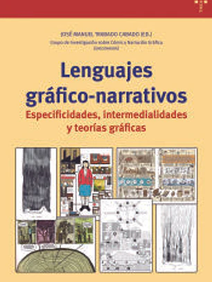 Lenguajes gráfico-narrativos: Especificidades, intermedialidades y teorías gráficas