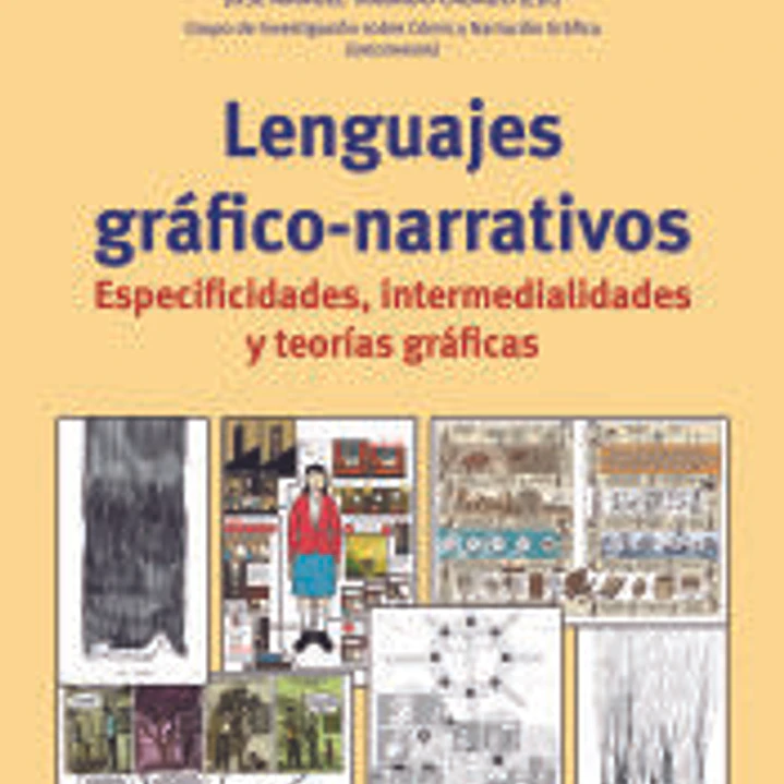 Lenguajes gráfico-narrativos: Especificidades, intermedialidades y teorías gráficas 1