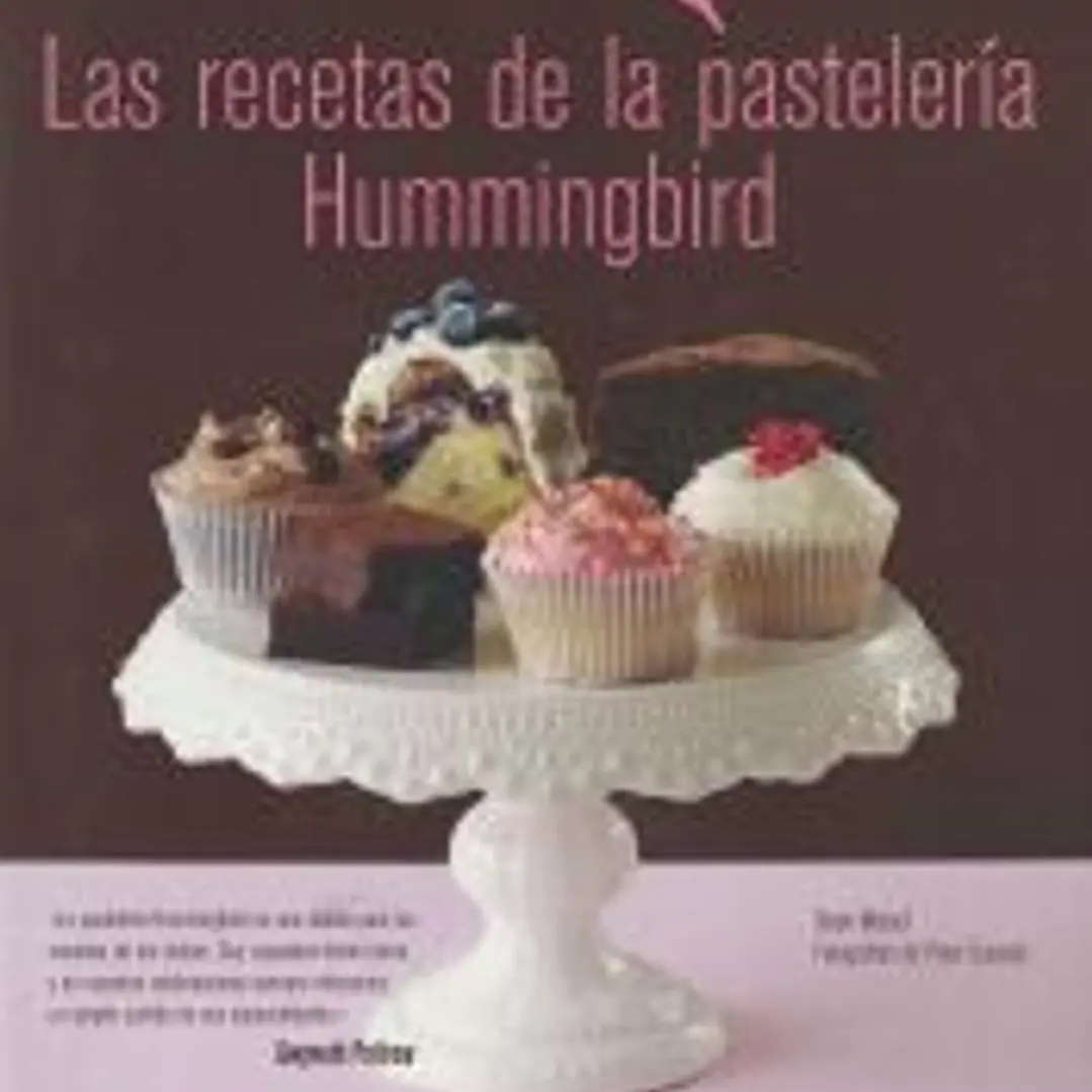 Las recetas de la pastelería Hummingbird: cupcakes, muffins, tartas, brownies, pasteles, galletas, pasteles de queso 1