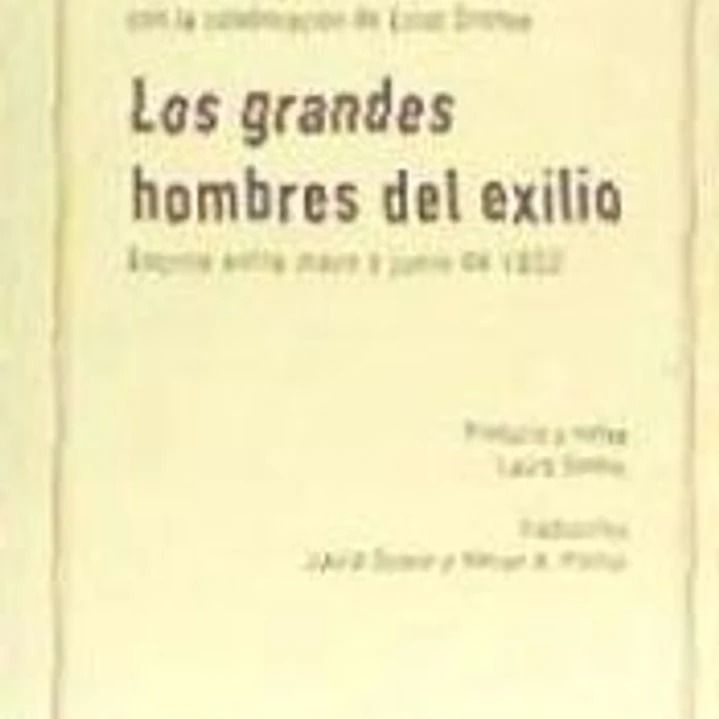 LOS GRANDES HOMBRES DEL EXILIO 1