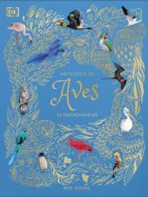 Antología de aves extraordinarias (Planeta curioso)