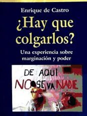 ¿Hay que colgarlos? Una experiencia sobre marginación y poder