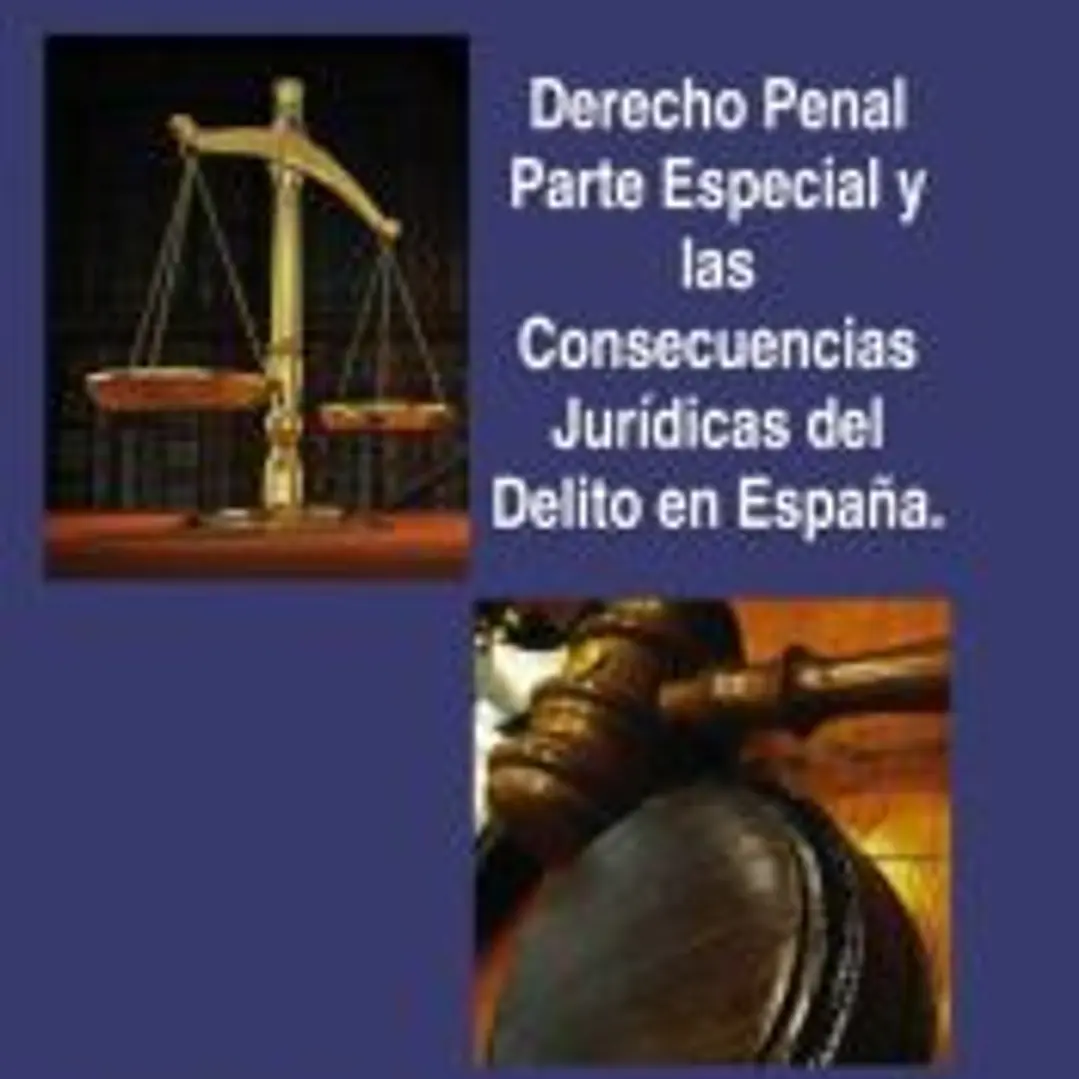 Derecho Penal Parte Especial y las Consecuencias Jurídicas del Delito en España 1