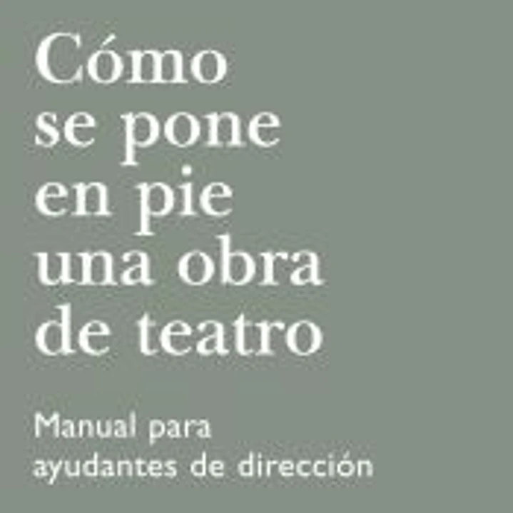 Cómo se pone en pie una obra de teatro 1