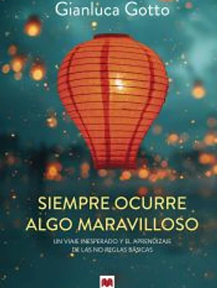 Siempre ocurre algo maravilloso