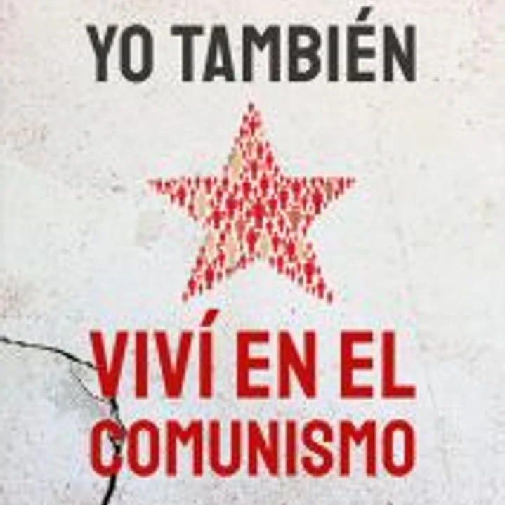 Yo también viví en el comunismo 1