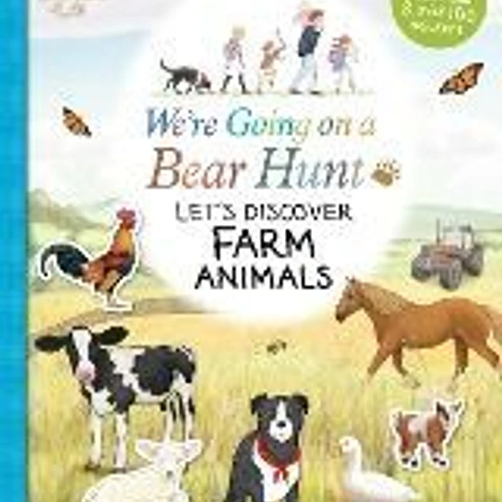 We're Going on a Bear Hunt: Let's Discover Farm Animals 1